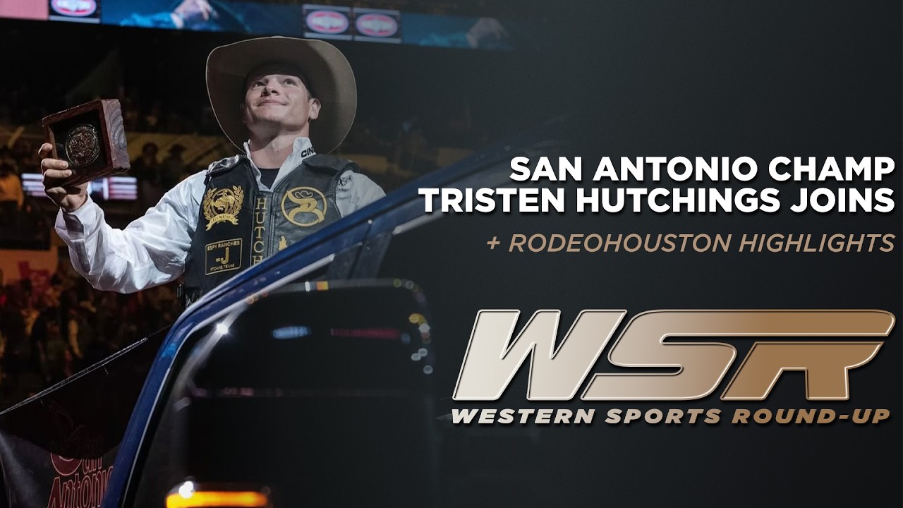 San Antonio Champ Tristen Hutchings Joins the Show, Resistol Rookie Roundup Preview | WSR March 5