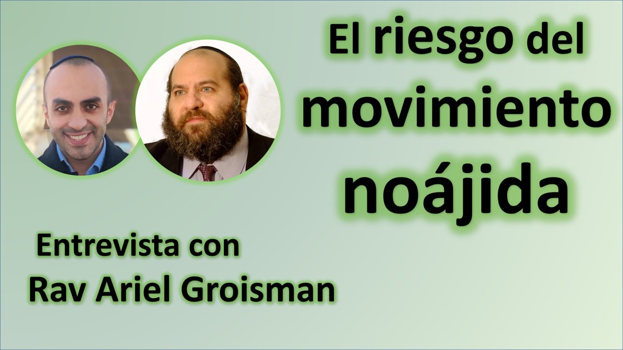 Los noájidas no deben volverse una religión || Entrevista con el Rav Groisman