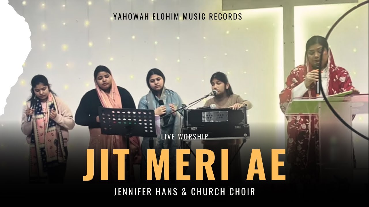 Live Worship | Jitt Meri Ae | Jennifer Hans & Church Choir Itly