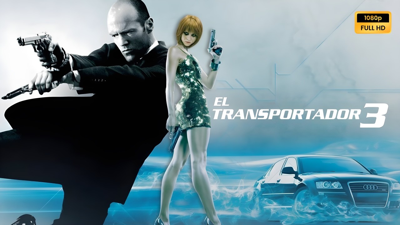 El transportador 3 2008 Pelicula completa en espa&ntilde;ol explicada, rese&ntilde;a y hechos