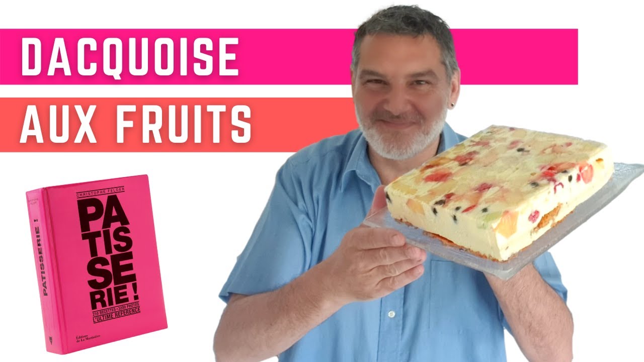 DACQUOISE AUX FRUITS (recette de Christophe FELDER)
