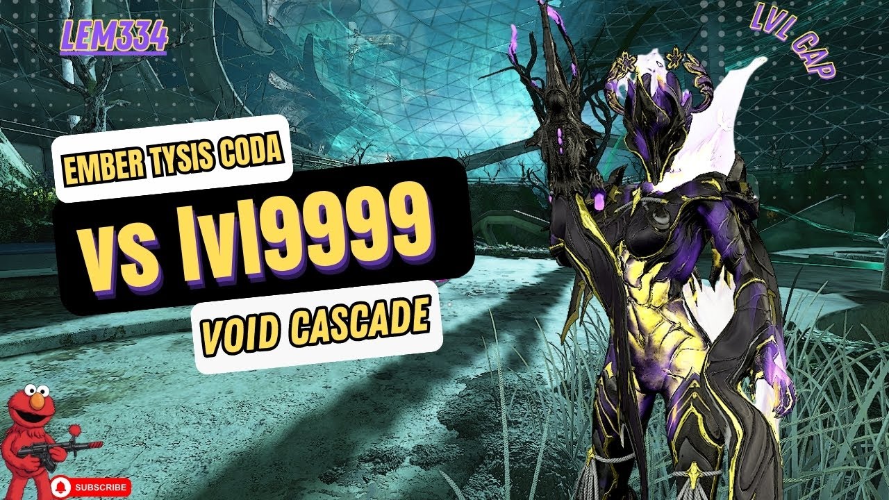 WARFRAME ember prime tysis coda vs lvl9999 (lvl cap void cascade SP)