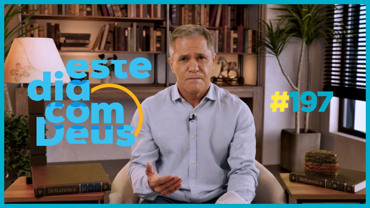 #197 Explicando as Escrituras   | Este Dia Com Deus - Pr. Gilson Brito