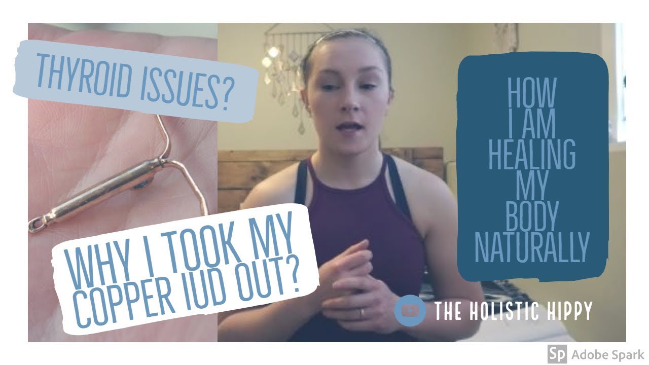 WHY I TOOK MY COPPER IUD OUT!