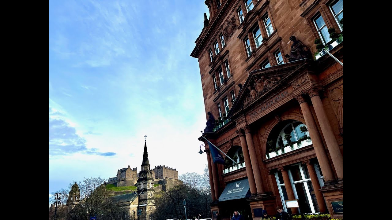 WALDORF ASTORIA - EDINBURGH CALEDONIAN - March 2023