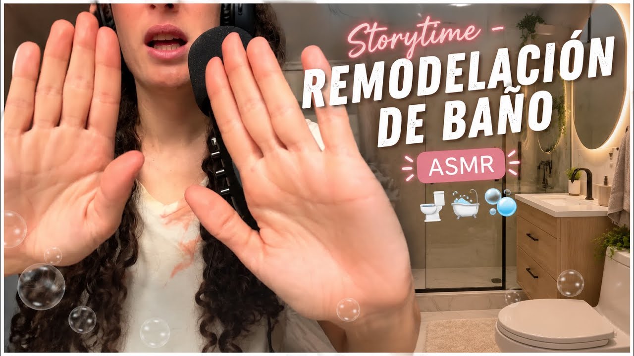 Storytime - Remodelación de baño ASMR