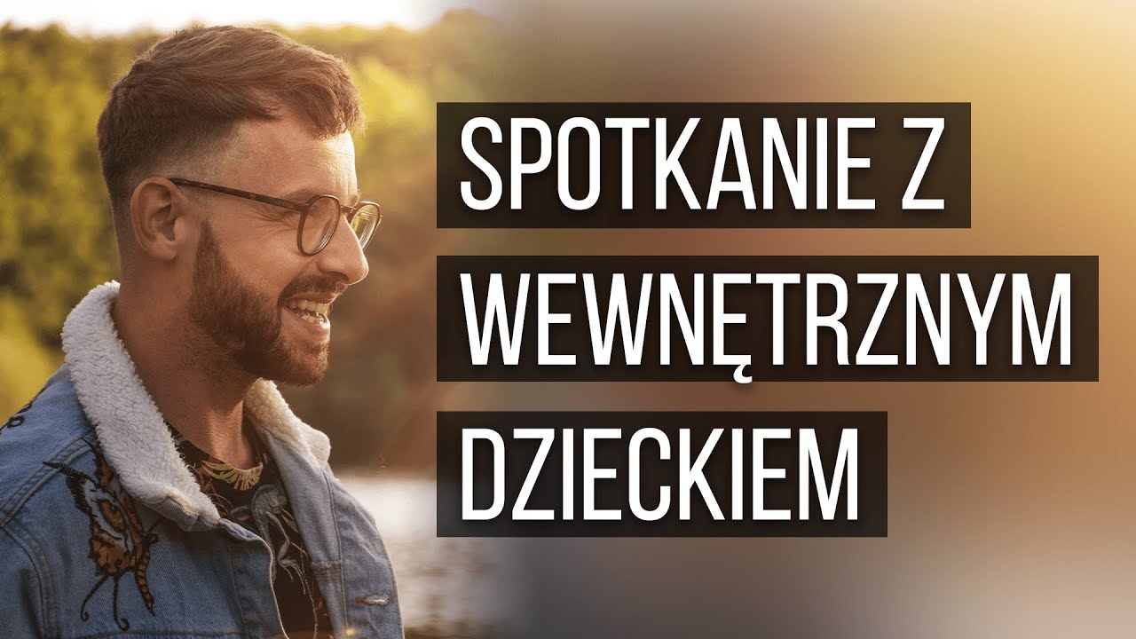 Medytacja WEWNĘTRZNEGO DZIECKA