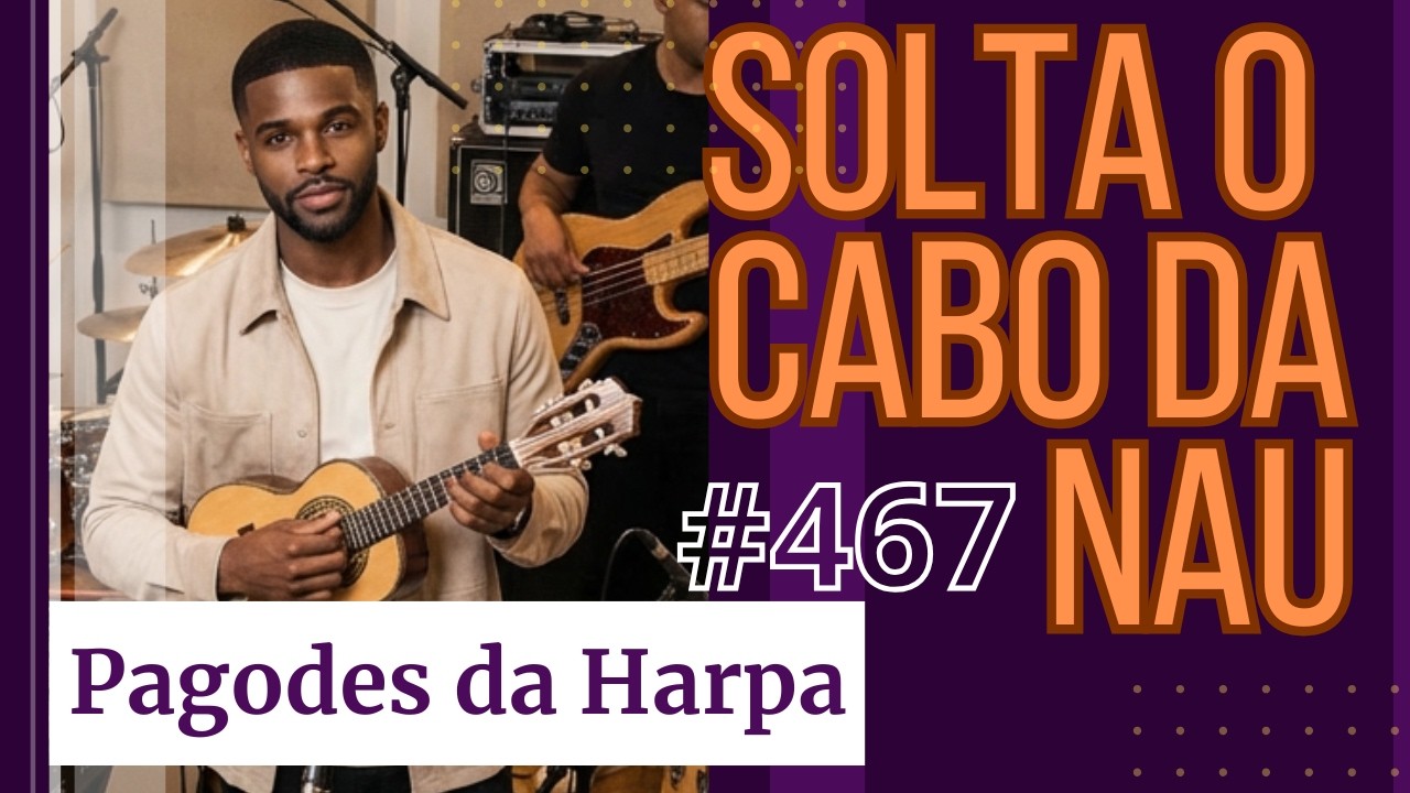 SOLTA O CABO DA NAU - 467 | HINO DA HARPA CRISTÃ (PAGODE)