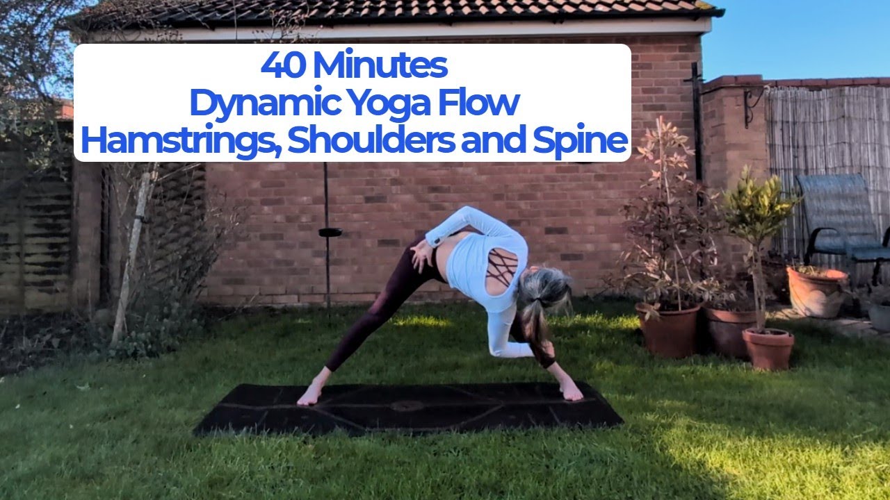 40 Minutes | Dynamic Yoga Flow |  for Hamstrings, Shoulders and Spine