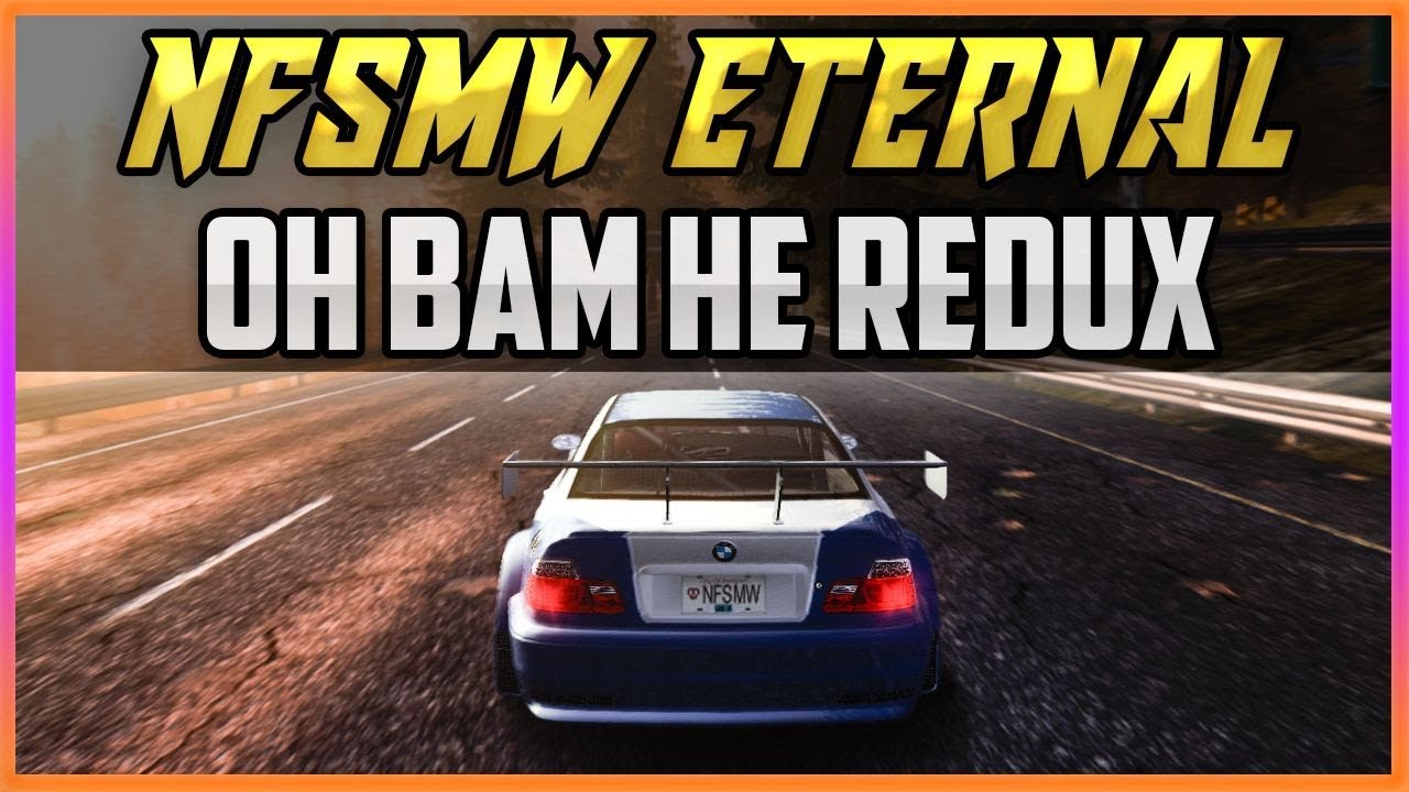 NFS: MOST WANTED ETERNAL - ОН ВАМ НЕ REDUX