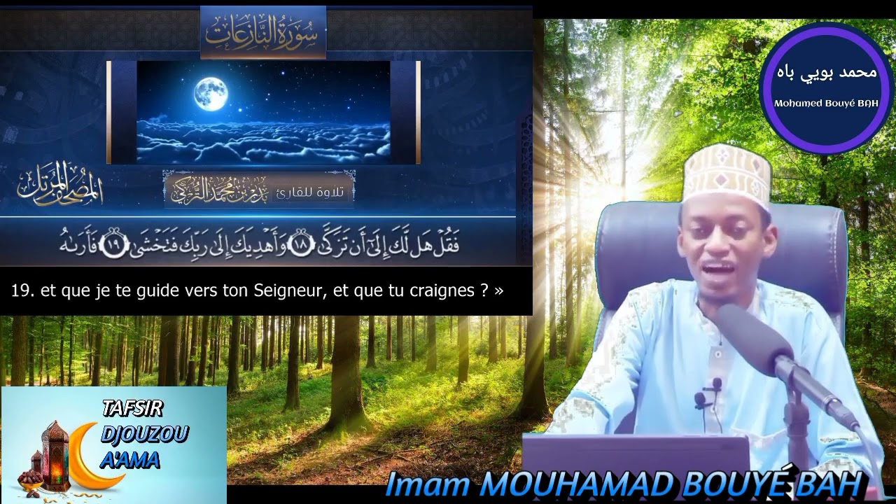 Tafsir de Djouzou A'AMA  par Imam Mouhamad Bouyé Bah .Sourate 79