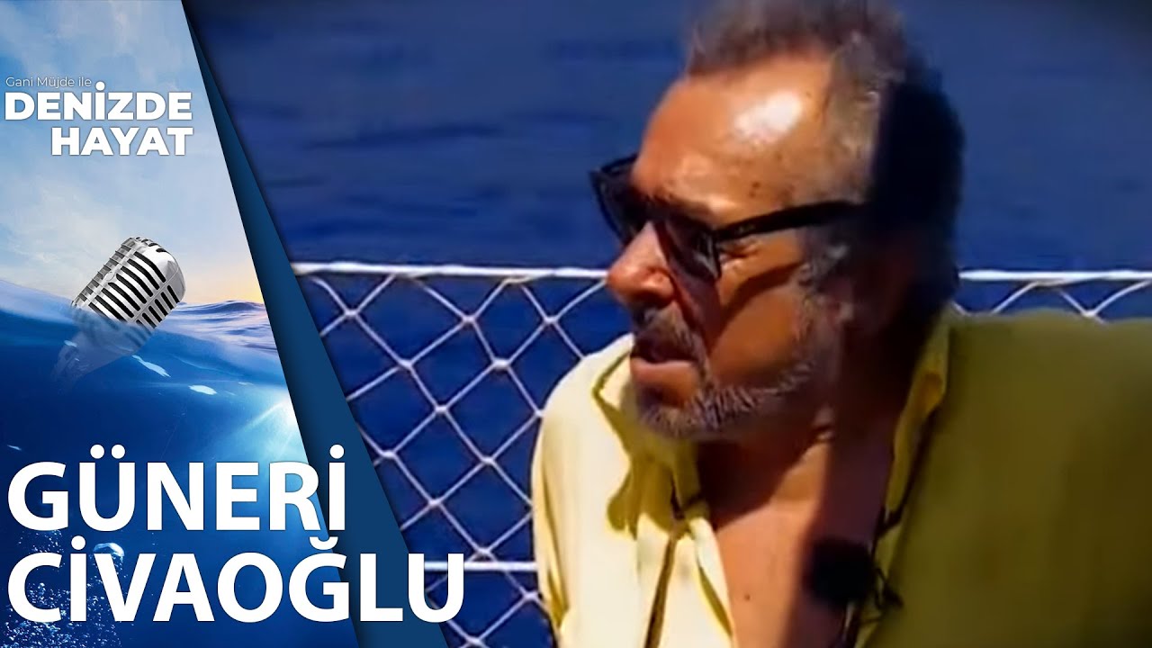 Güneri Civaoğlu'nun Hırvatistan'daki Hatıraları | Denizde Hayat