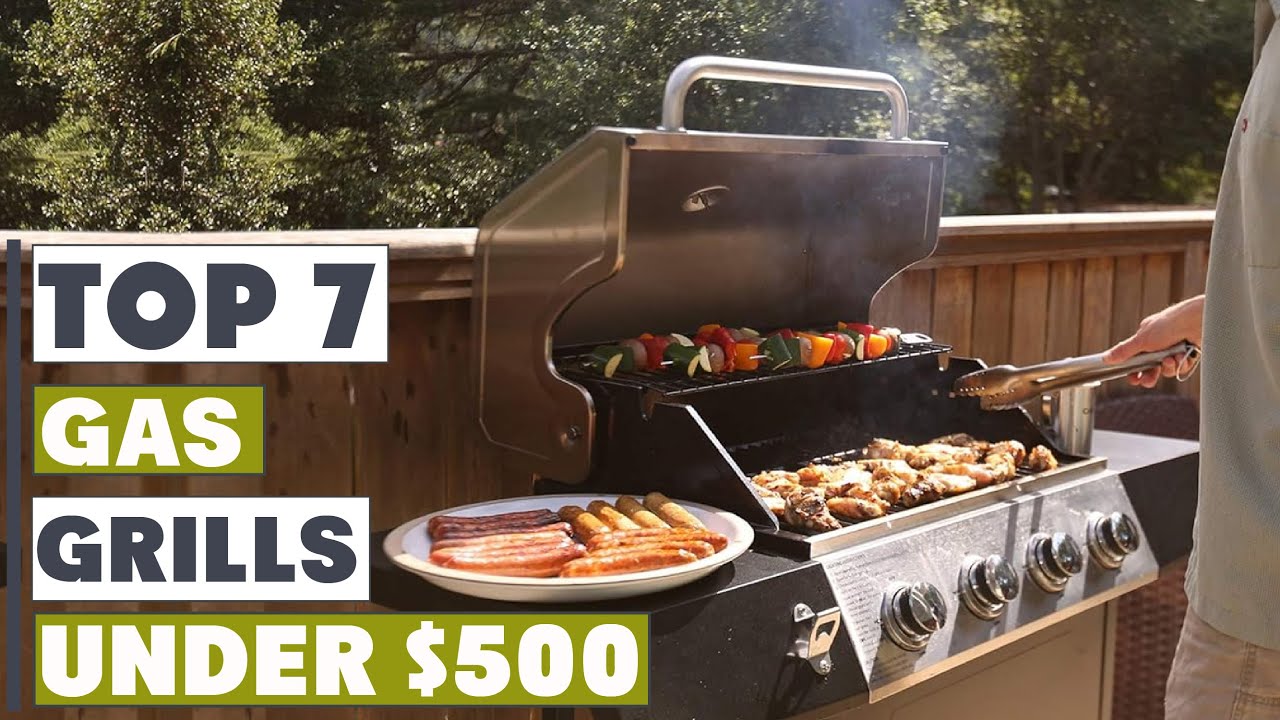 7 Best Gas Grills Under $500: Top Affordable Picks for 2025