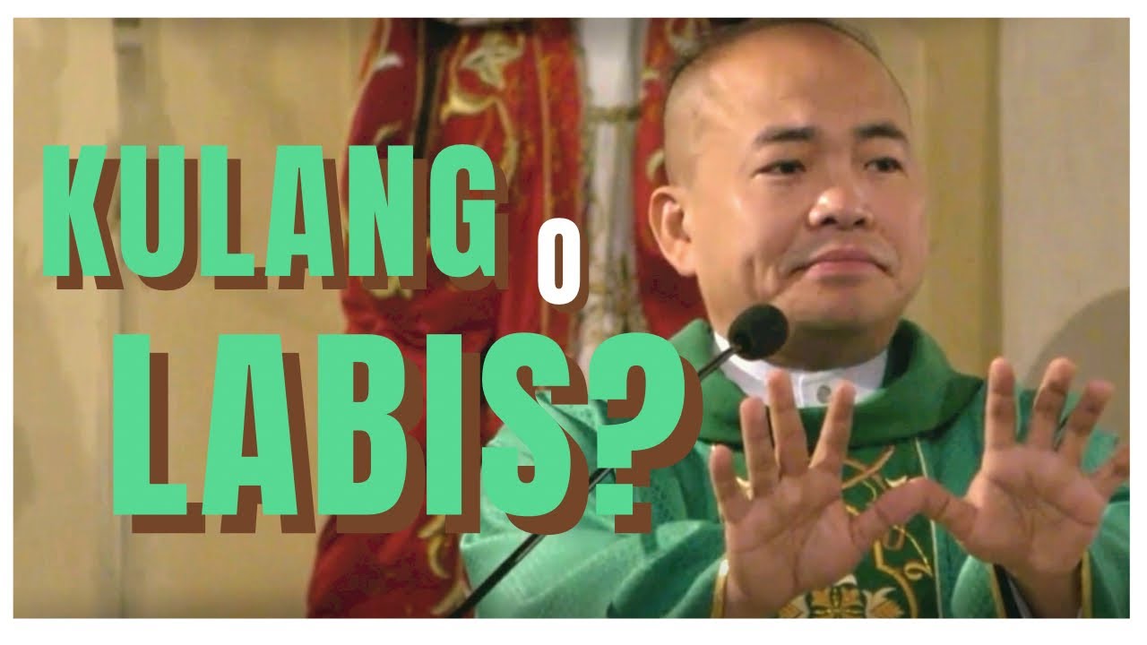 KULANG O LABIS? | Luke 10: 38-42 | Homily | Fr. Daks Ramos