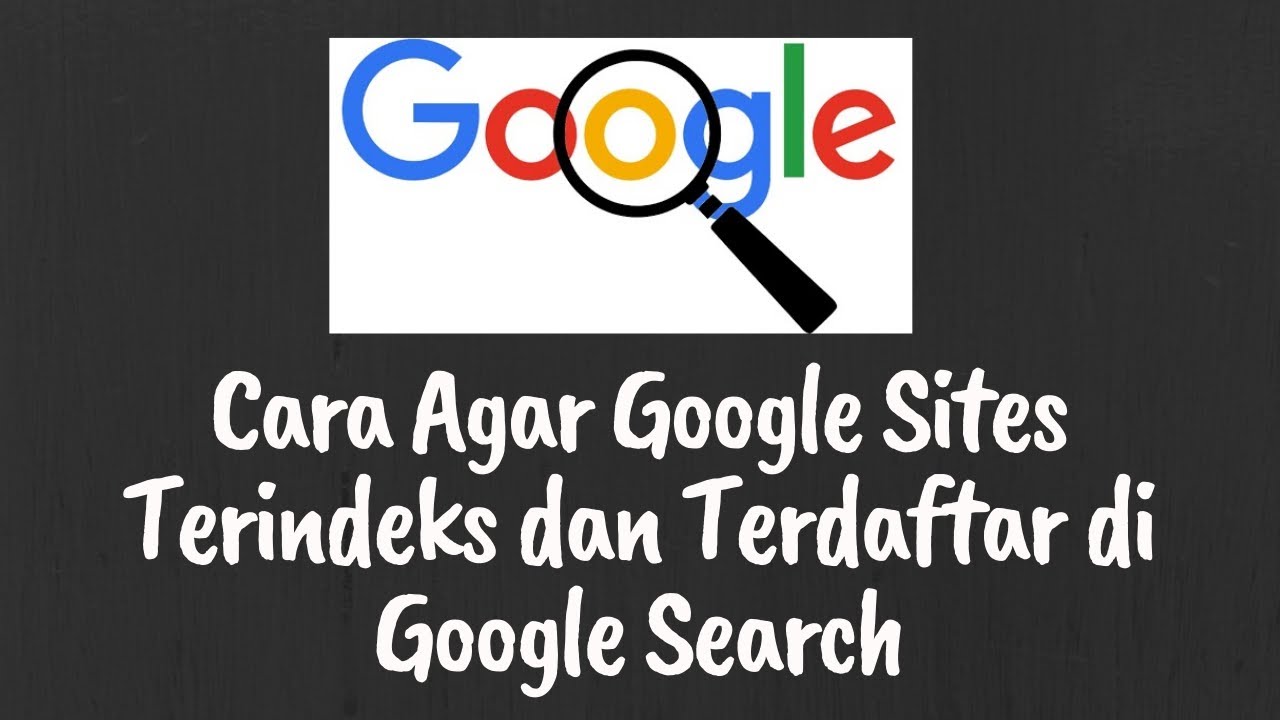 CARA AGAR GOOGLE SITES TERINDEKS DAN TERDAFTAR DI GOOGLE SEARCH