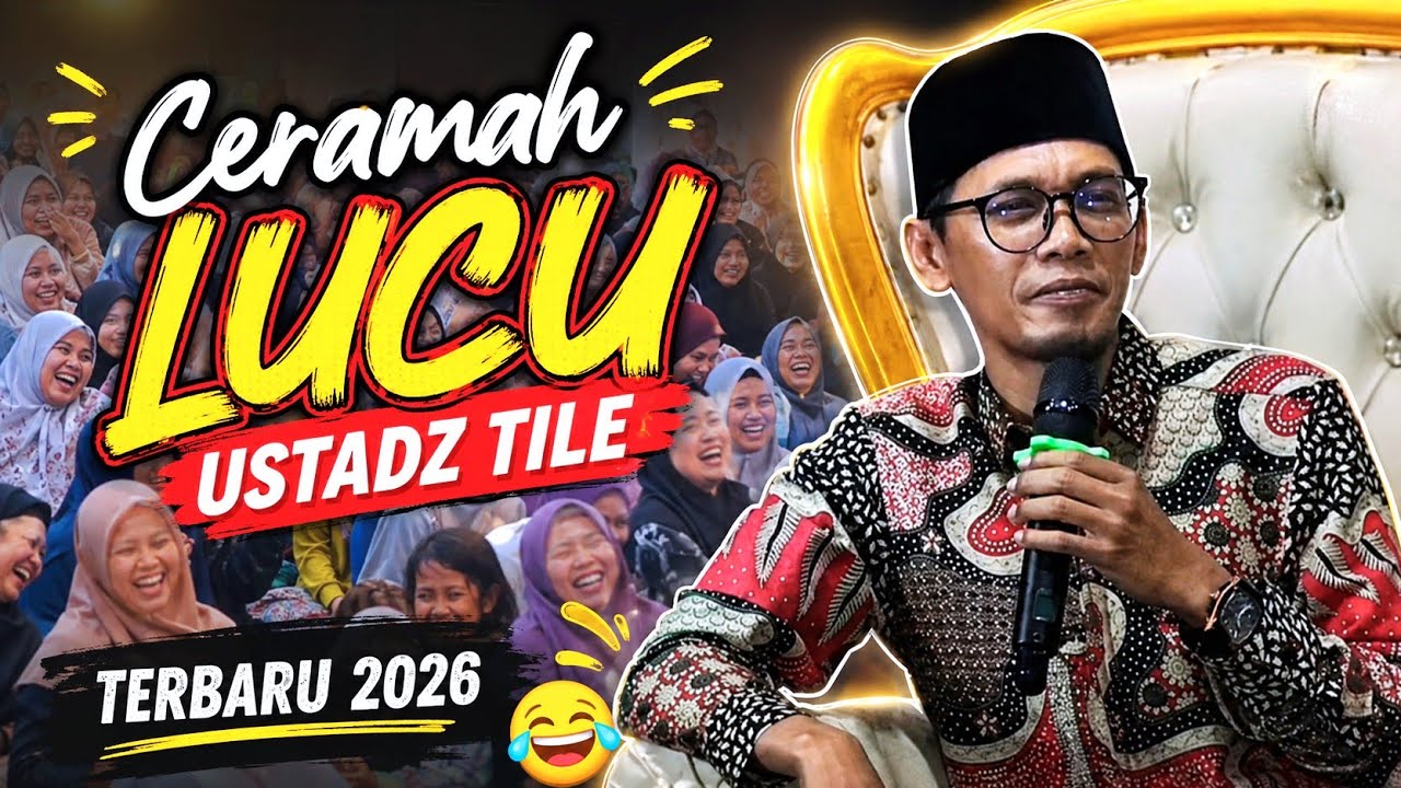 CERAMAH LUCU USTADZ TILE BIKIN NGAKAK 🤣 | Jamaah Sampai Tertawa! | Terbaru 2026