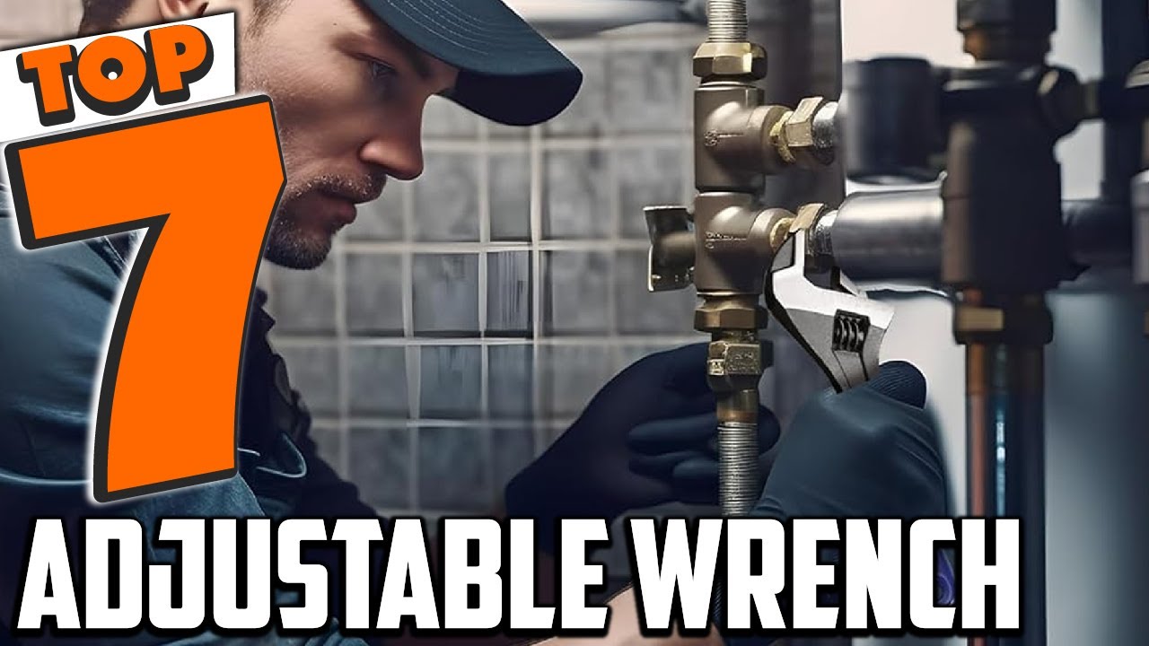 7 Adjustable Wrenches That Outperform the Rest in 2024!
