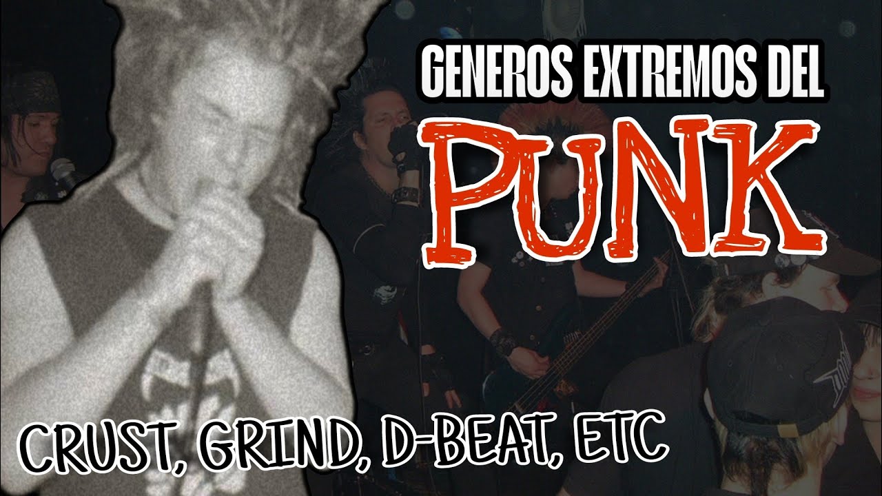 El Lado EXTREMO del Punk (Crust, Grind, Powerviolence, D-Beat, etc)