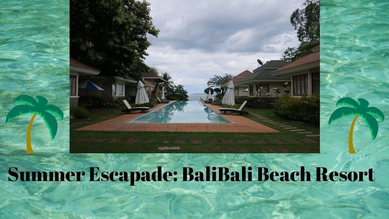 Summer Escapades: BaliBali Beach Resort