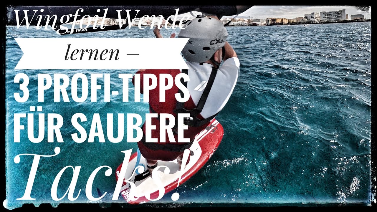 Die Wing Foil Wende lernen! 3 Profi-Tipps für die saubere Tacks!