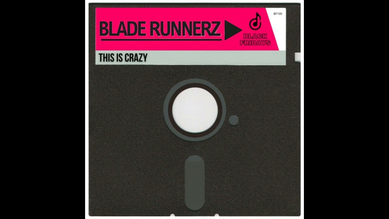 Blade Runnerz - This Is Crazy (Extended Mix)