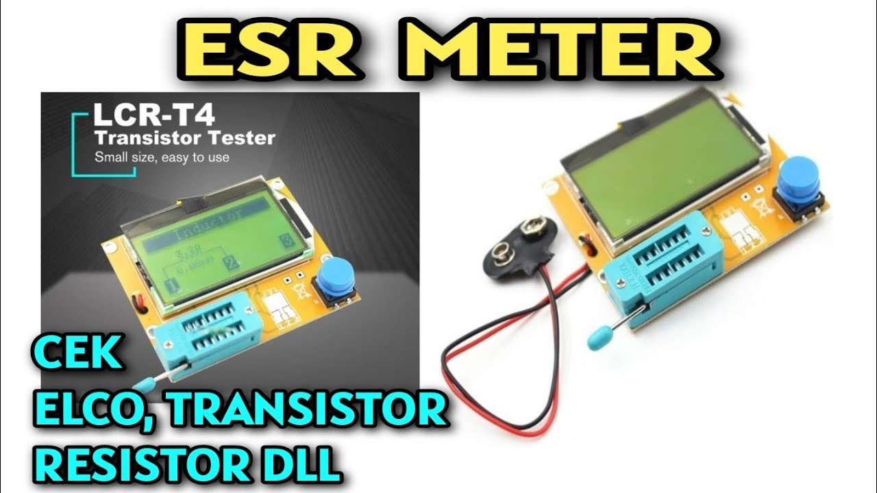 ESR METER LCR T4 untuk cek Transistor, Elco, Resistor dlk