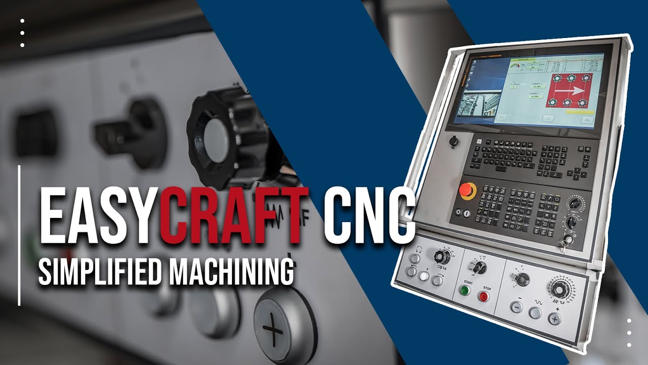 EasyCraft CNC: Simplified Machining