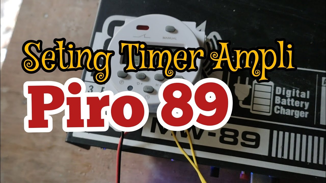 🛑Cara Seting Timer pada ampli Piro 89 dan peralatan Pendukung