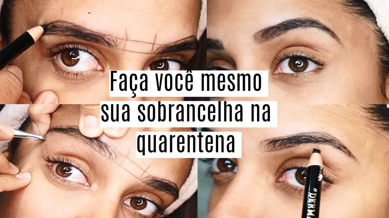 Como fazer a sobrancelha em casa na quarentena