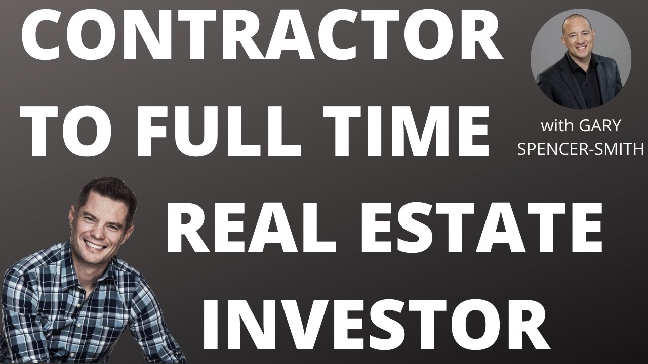 From Contractor To Full Time Real Estate Investor. How to successfully make the transition.