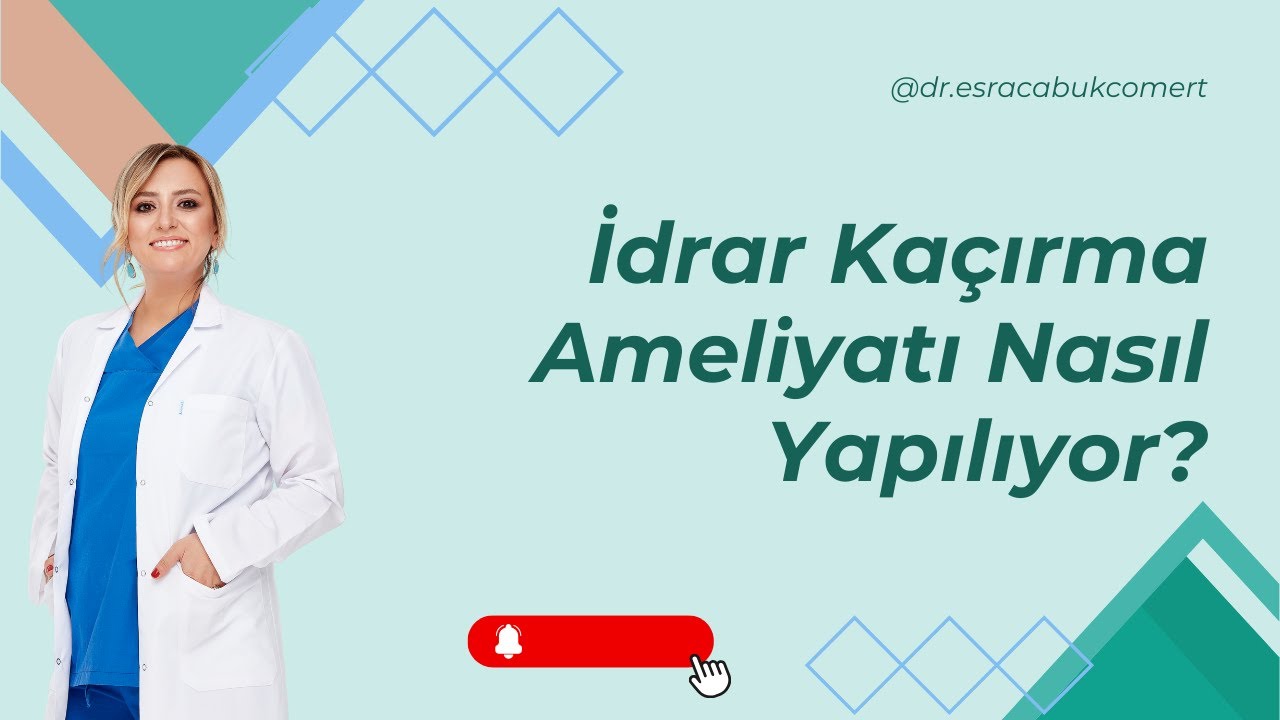 İdrar Kaçırma Ameliyatı Nasıl Yapılıyor? I Sonrasında Tekrar İdrar Kaçırma Sorunu Yaşayacak Mıyım?
