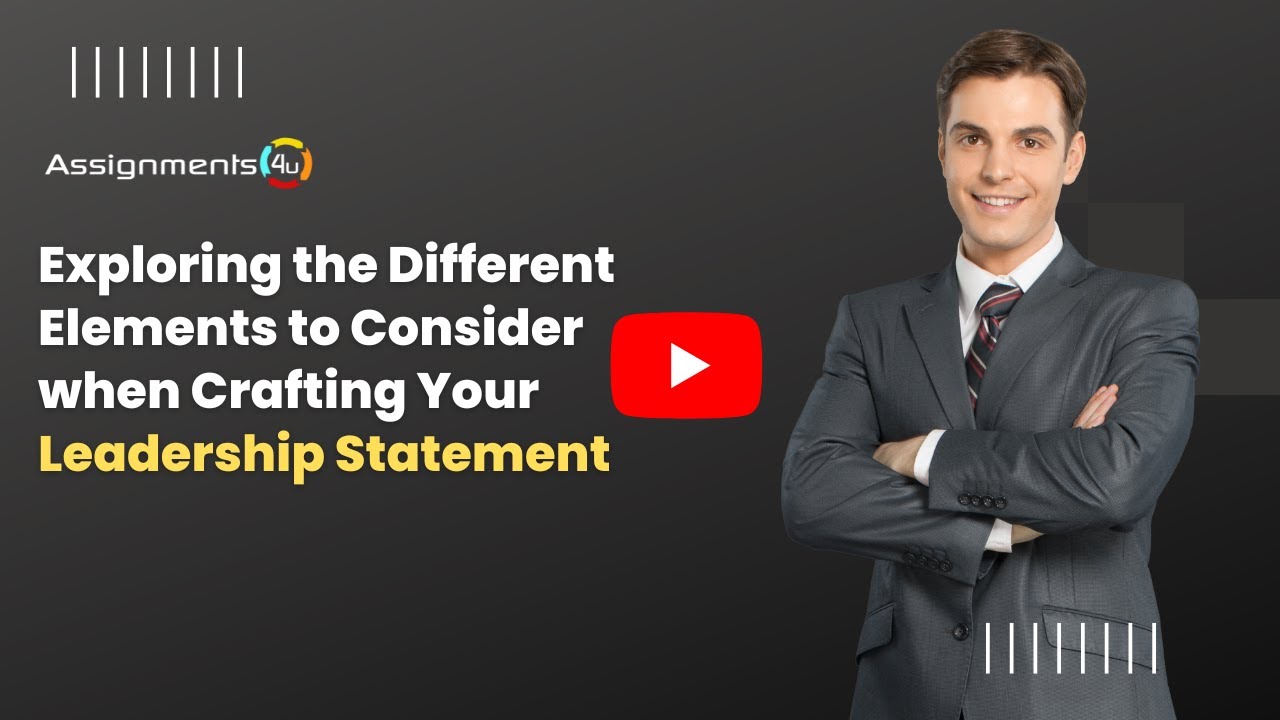 Exploring the Different Elements to Consider when Crafting Your Leadership Statement