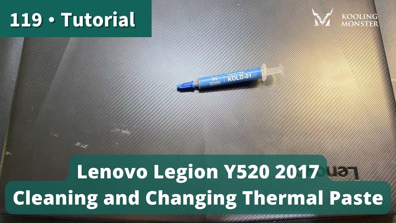 Speed Up Your  Lenovo Legion Y520 2017 Prevent Overheating With Dust Cleaning & New Thermal Paste
