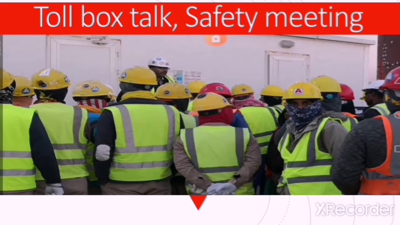 TOLL BOX,& SAFETY MEETING محاضره تعليمات السيفتي في الموقع قبل بدايه العمل