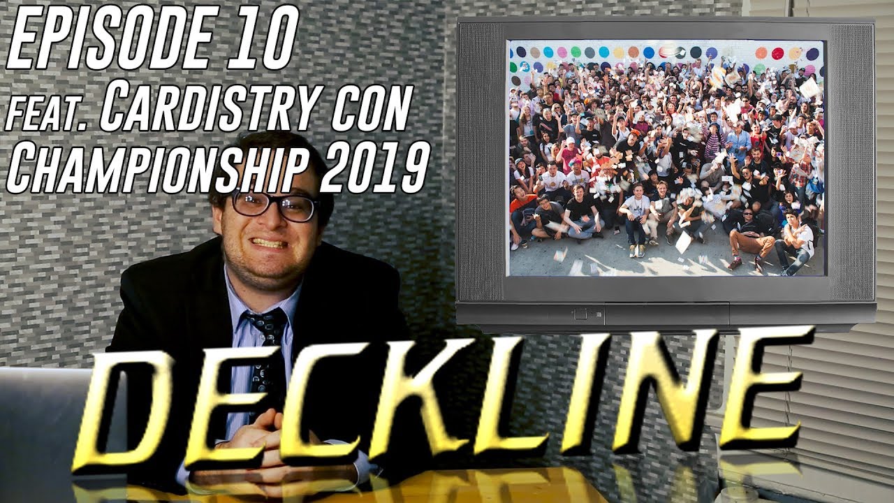 DECKLINE: Episode 10 feat. Cardistry Con Championship 2019