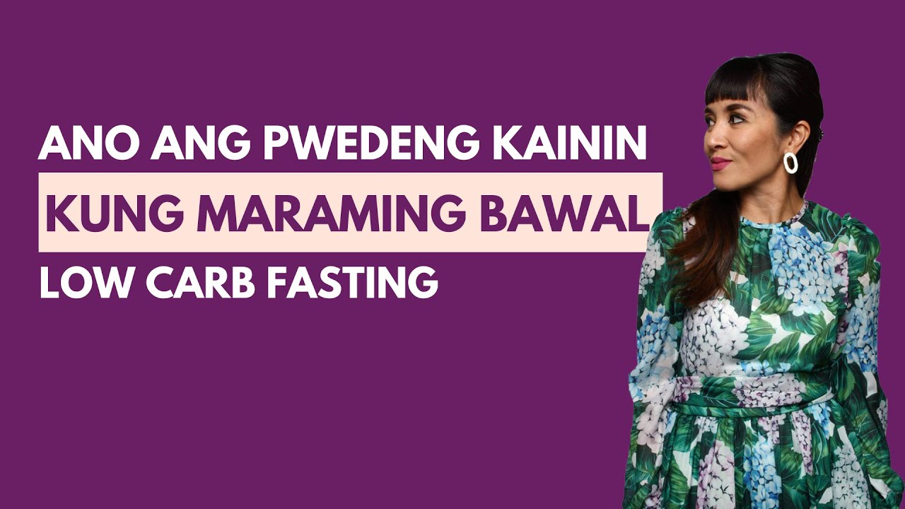 Ano Ang Puwedeng Kainin Kung Maraming Bawal  Low Carb Fasting