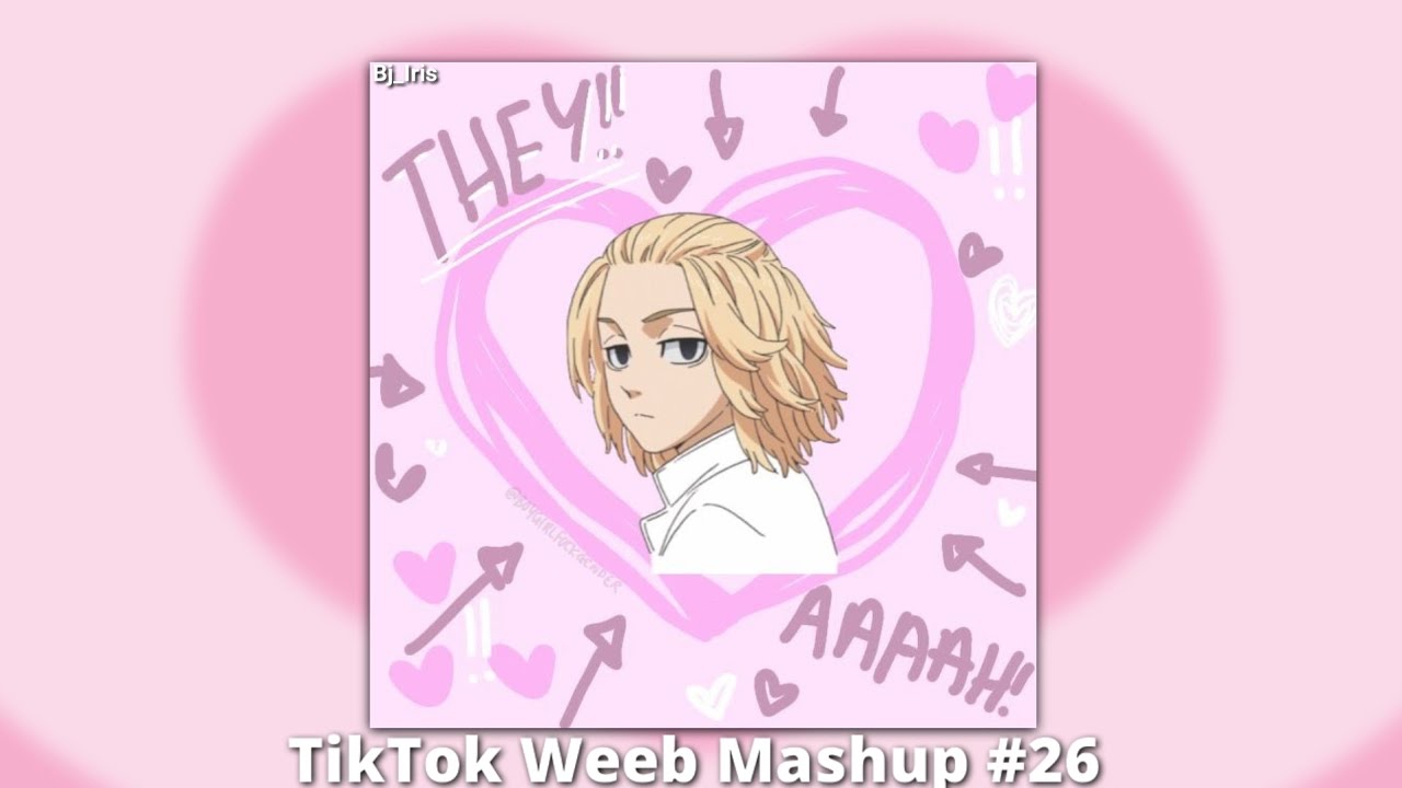 TikTok Weeb Mashup #26