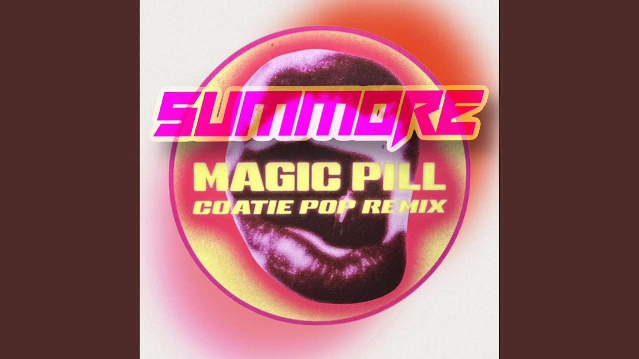 Magic Pill (Coatie Pop Remix)