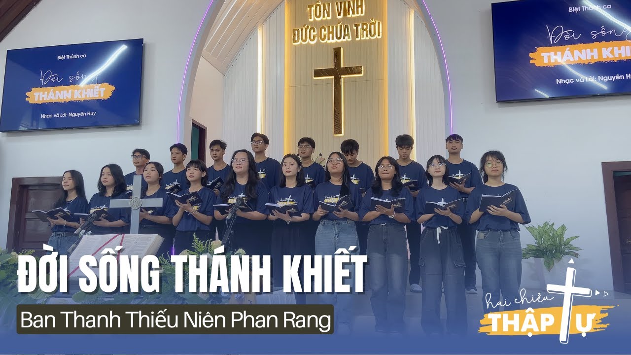 250824 | Đời Sống Thánh Khiết - Ban Thanh Thiếu Niên | HTTL Phan Rang