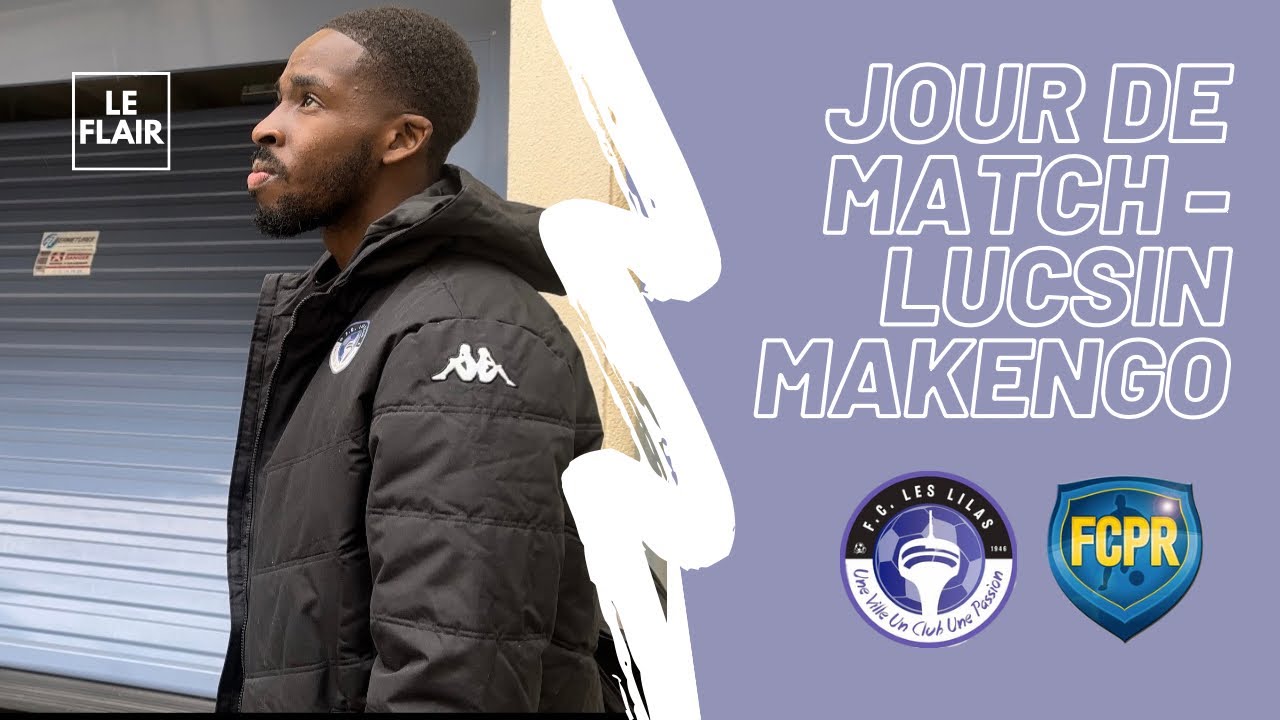 JOUR DE MATCH avec Lucsin Makengo joueur de Regional 1 aux Lilas FC !
