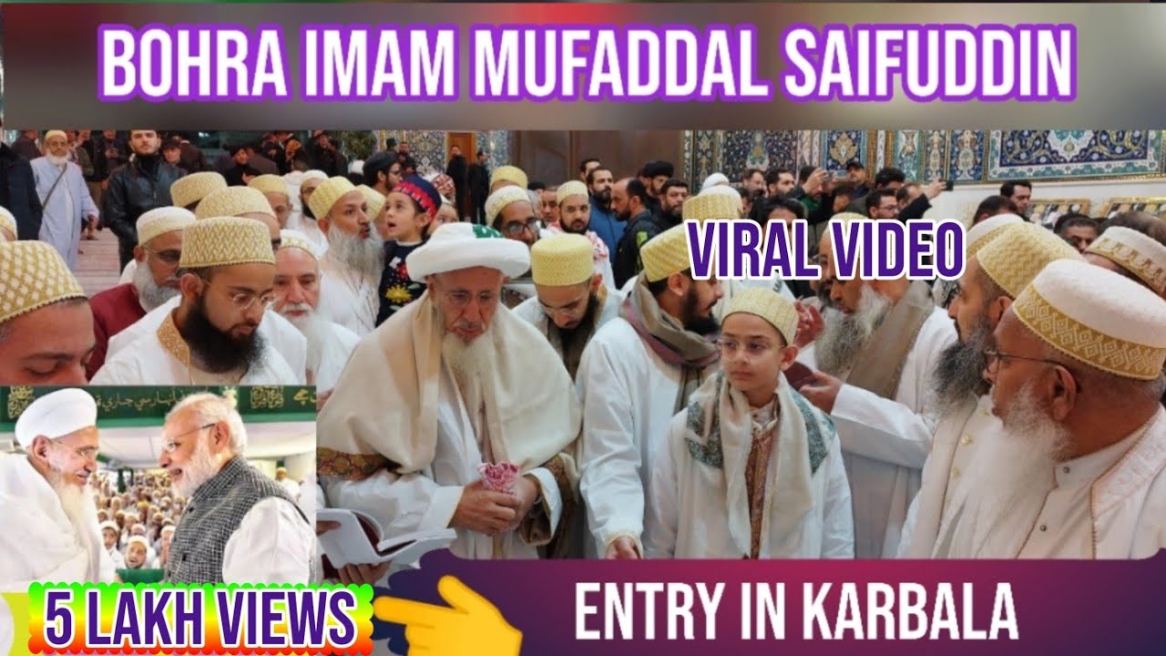 Sayedna mufaddalsaifuddin (tus)  |mufaddal saifuddin tus in karbala | bohra imam