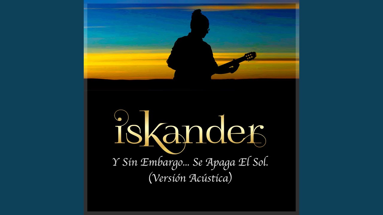 Y Sin Embargo... Se Apaga el Sol (Acústica)