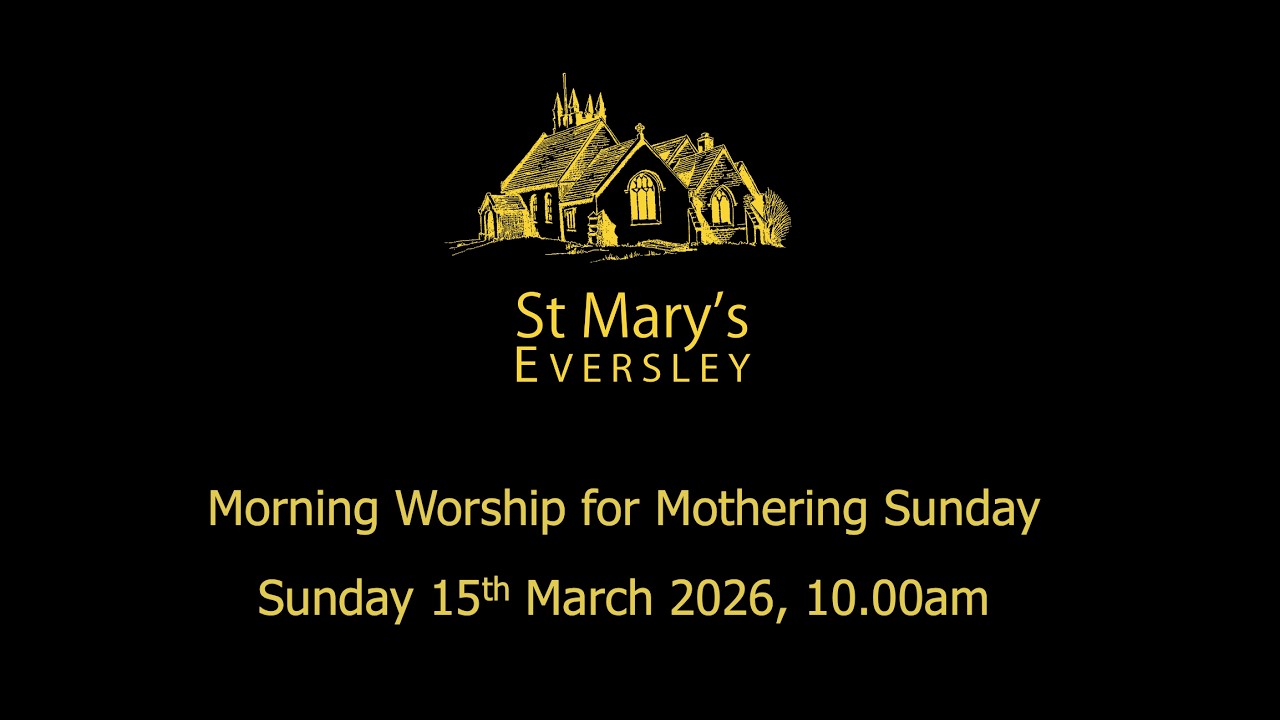 Morning Worship for Mothering Sunday - Sunday 15th March 2026