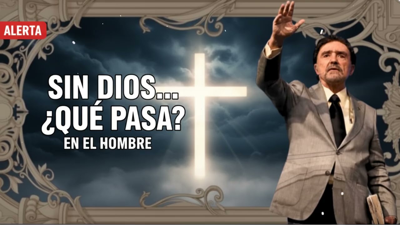 ¿Qué Sucede Cuando un Hombre Vive Sin Dios? – Dr. Armando Alducin