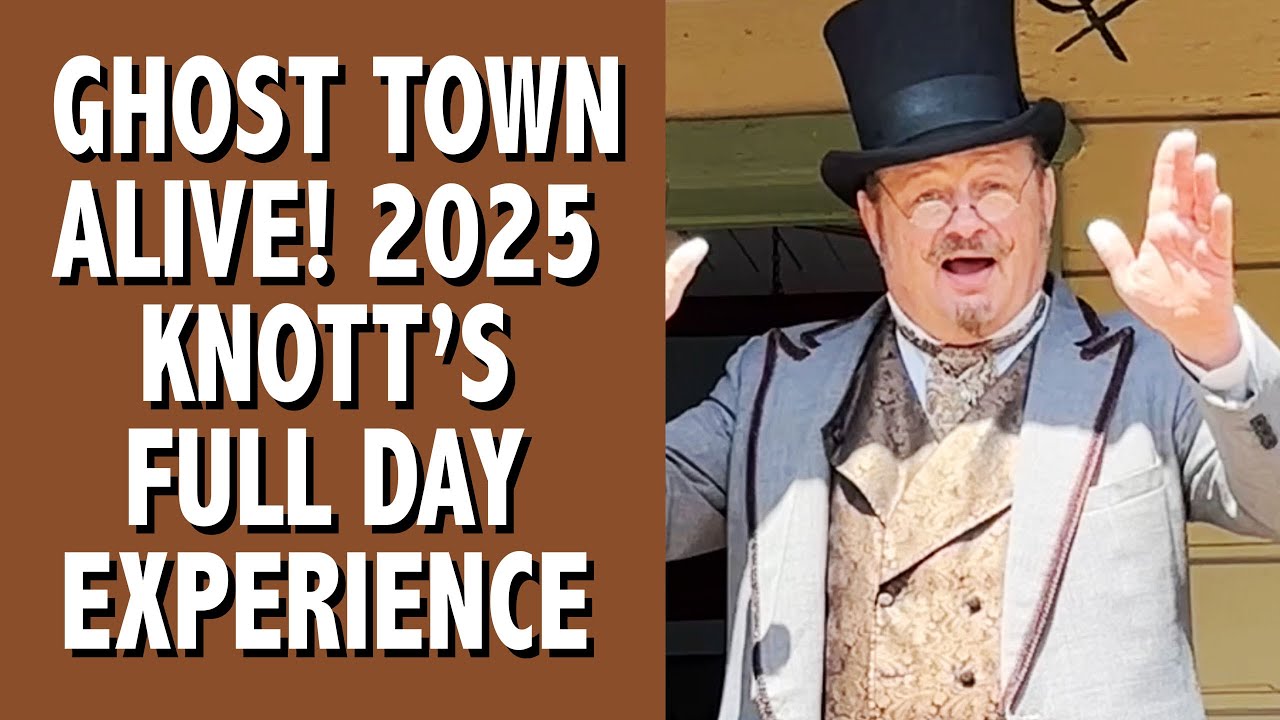 Ghost Town Alive! Full Day Experience Knott's Berry Farm 2025