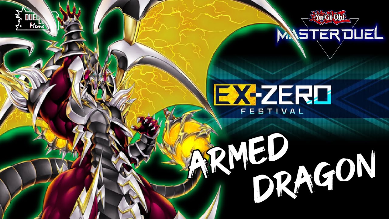 [MD] Armed Dragon, Ex-Zero Festival or Ex-Toxic Festival? [Yu-Gi-Oh! Master Duel]