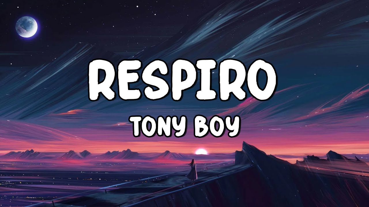 Tony Boy - Respiro (Testo/Lyrics)