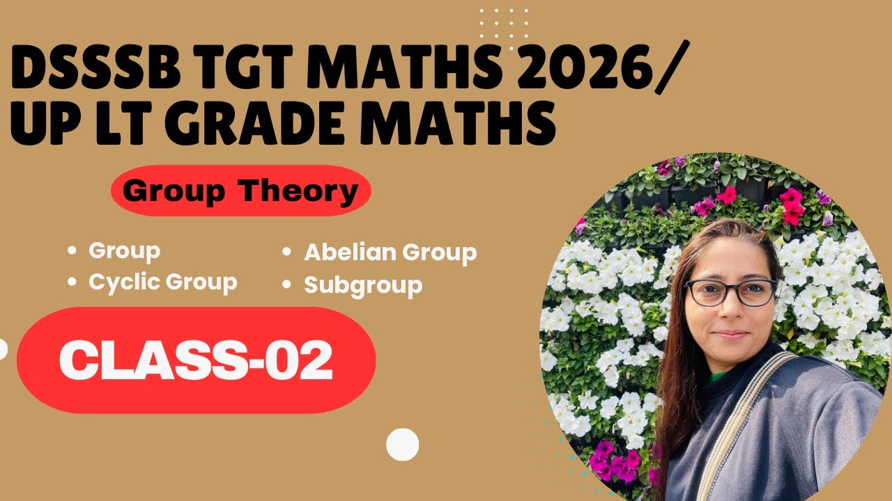 ALGEBRA 🔥 || GROUP THEORY || CLASS-02 ⛳️ || IMPORTANT FOR DSSSB TGT MATHS/ LT GRADE MATHS 🎯 ||