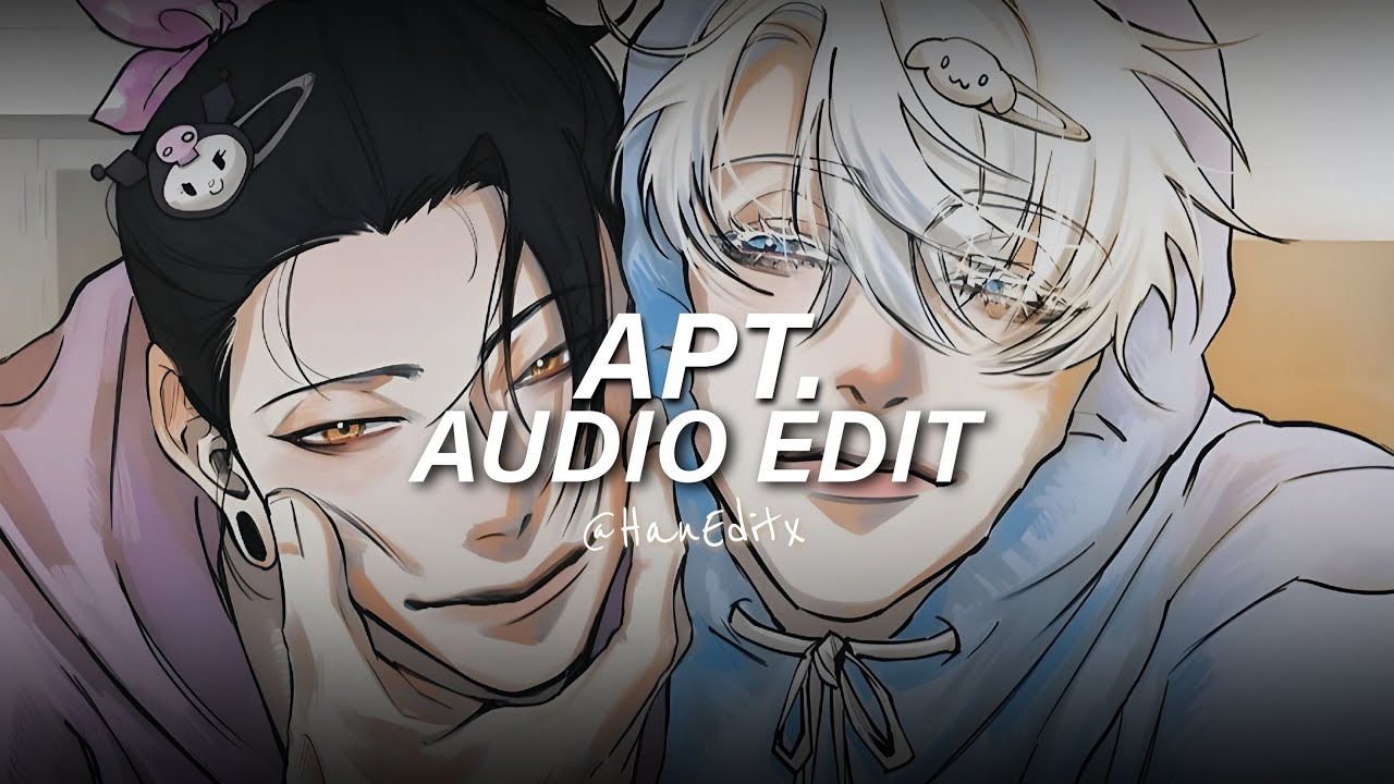 APT. - ROS&Eacute; & Bruno Mars [Edit Audio]