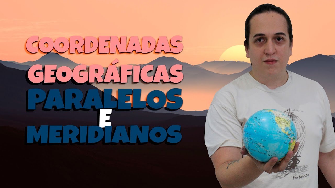 Coordenadas Geograficas: Paralelos e Meridianos (ENEM)